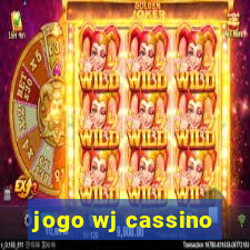 jogo wj cassino